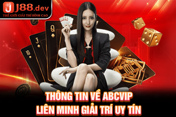 Thông tin về ABCVIP - Liên minh giải trí uy tín Thông tin về ABCVIP - Liên minh giải trí uy tín