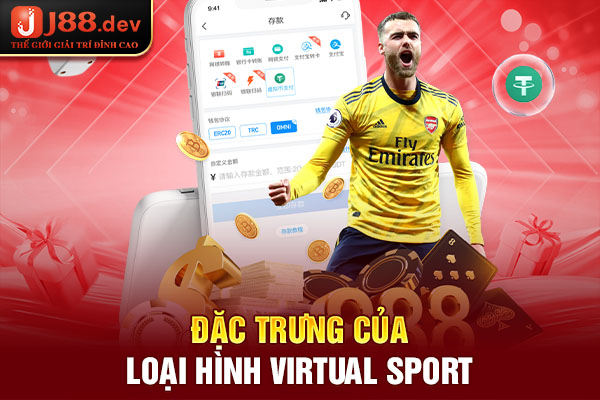 Đặc trưng của loại hình Virtual Sport Đặc trưng của loại hình Virtual Sport